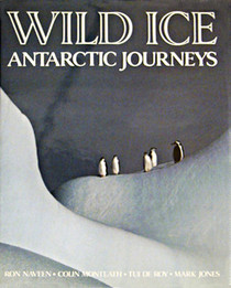 Wild Ice : Antarctic Journeys