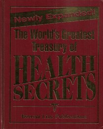 The World's Greatest Tresury of Health Secrets