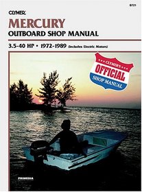Mercury Outboard Shop Manual 3.5-40 Hp 1972-1989 (Includes Electric Motors) (Includes Electric Motors)