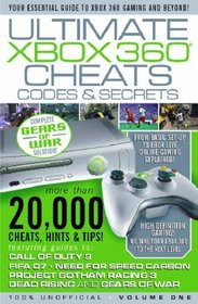 Ultimate Xbox 360 Cheats, Codes and Secrets: v. 1
