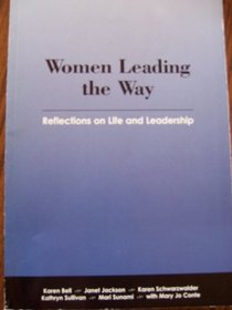 Women Leading the Way: Reflections on Life and Leadership