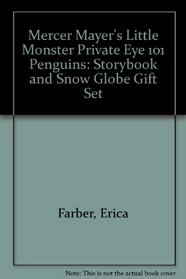 Mercer Mayer's Little Monster Private Eye: 101 Penguins (Book & Snowglobe Gift Set)