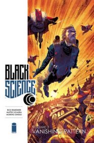 Black Science Volume 3: Vanishing Pattern