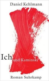 Ich Und Kaminski: Roman