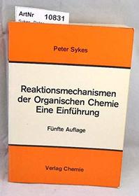 Reaktionsmechanismen der organischen Chemie;: Eine Einfuhrung (German Edition)