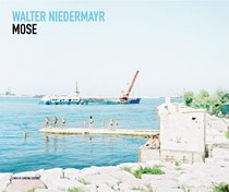 Walter Niedermayr: MOSE