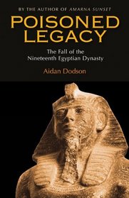 Poisoned Legacy: The Fall of the Nineteenth Egyptian Dynasty