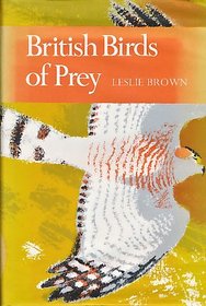 British birds of prey: A study of Britain's 24 diurnal raptors (The New naturalist)