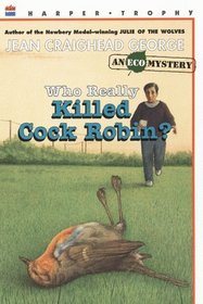 Who Really Killed Cock Robin? (Ecological, Bk 1)