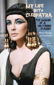 My Life with Cleopatra: The Making of a Hollywood Classic (Vintage)