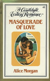 Masquerade Of Love (Candlelight Ecstasy, No 48)