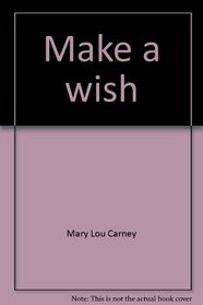 Make a wish (A Faith 'n stuff book)
