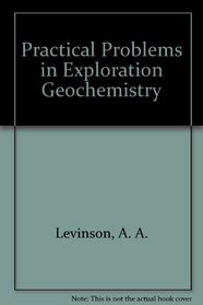 Practical Problems in Exploration Geochemistry