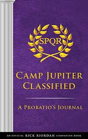The Trials of Apollo Camp Jupiter Classified (An Official Rick Riordan Companion Book): A Probatio's Journal