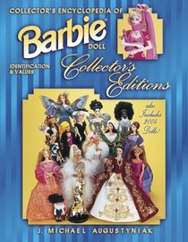 Barbie Doll: Identification  Values (Collector's Encyclopedia of Barbie Doll Collector's Editions)