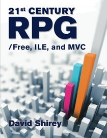 21st Century RPG: /Free, ILE, and MVC