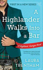 A Highlander Walks into a Bar (Highland, Georgia, Bk 1) (Audio CD) (Unabridged)