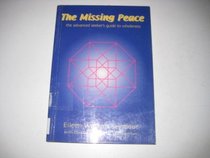 The Missing Peace: The Advanced Seeker's Guide to Wholeness