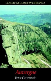 Auvergne (Classic Geology in Europe 2)
