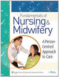 Fundamentals of Nursing and Midwifery: A Person Centered Approach to Care