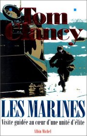 Les Marines. Visite guidée autour d'une unité d'élite (Marine: A Guided Tour of a Marine Expeditionary Unit) (French Edition)