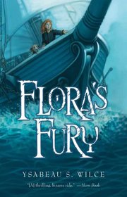 Flora's Fury: How a Girl of Spirit and a Red Dog Confound Their Friends, Astound Their Enemies, and Learn the Importance of Packing Light