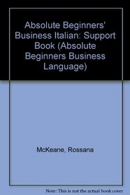 Absolute Beginners' Business Italian: Support Book (Absolute Beginners Business Language)