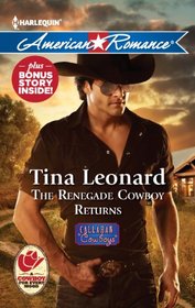 The Renegade Cowboy Returns (Callahan Cowboys, Bk 7) (Harlequin American Romance, No 1411)