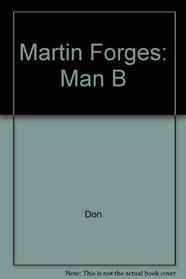 Martin Forges: Man B