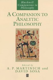 A Companion to Analytic Philosophy (Blackwell Companions to Philosophy)