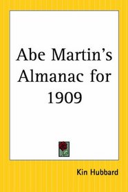 Abe Martin's Almanac For 1909