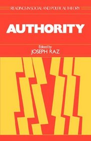 Authority (Readings in Social and Political Theory)