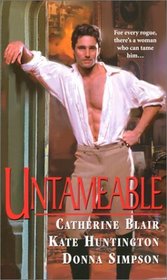 Untameable: A Breath of Scandal / The Rogue's Wife / A Rogue's Rescue