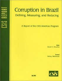 Corruption in Brazil: Defining, Measuring, and Reducing (Csis Report)