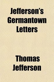 Jefferson's Germantown Letters