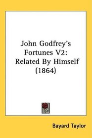 John Godfrey's Fortunes V2: Related By Himself (1864)