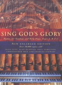 Sing God's Glory: Hymns for Sundays and Holy Days, Years A, B  C