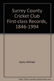 Surrey County Cricket Club First-class Records, 1846-1994