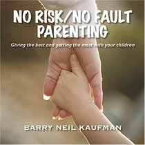 No Risk/No Fault Parenting