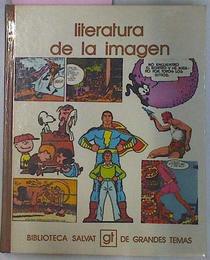 Literatura de la imagen (Biblioteca Salvat de grandes temas ; 57) (Spanish Edition)