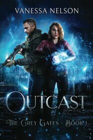 Outcast: The Grey Gates - Book 1