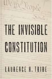 The Invisible Constitution (Inalienable Rights)