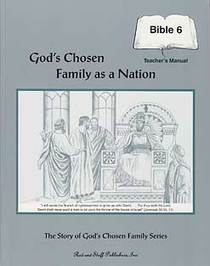 God's Chosen Family...Rod & Staff Bible Gr. 6 Teacher