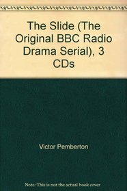 The Slide (The Original BBC Radio Drama Serial), 3 CDs