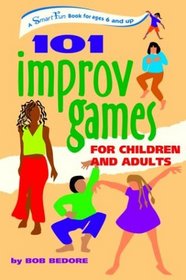 101 Improv Games for Children and Adults