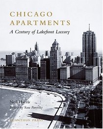 Chicago Apartments: A Century of Lakefront Luxury (Urban Domestic Architecture Series)