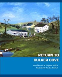 Return To Culver Cove: A Young Mans Journey Home. (Volume 1)