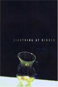 Lightning at Dinner: Poems