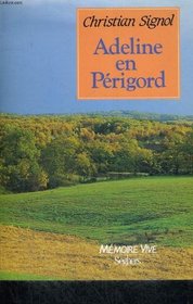 Adeline en Perigord: Recit (Memoire vive) (French Edition)