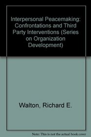 Interpersonal Peacemaking (Series on Organization Development)